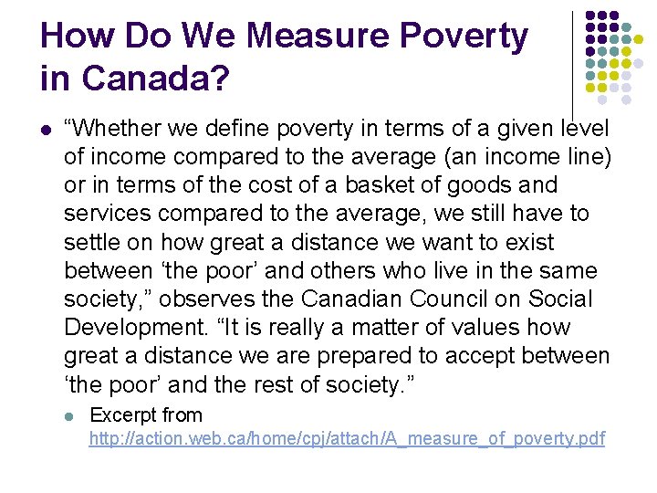 How Do We Measure Poverty in Canada? l “Whether we define poverty in terms