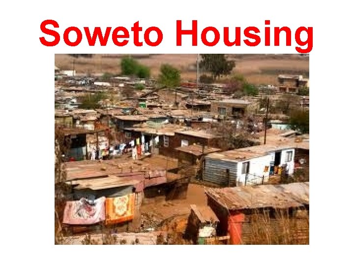 Soweto Housing 