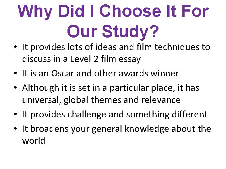 Why Did I Choose It For Our Study? • It provides lots of ideas