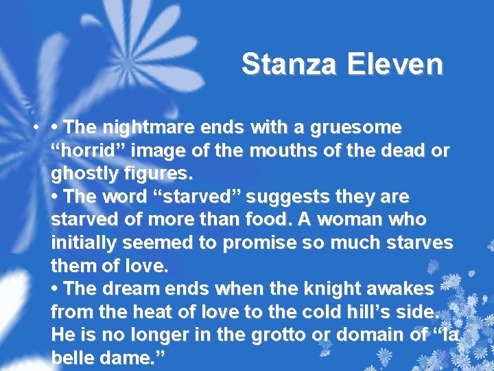 Stanza Eleven • • The nightmare ends with a gruesome “horrid” image of the