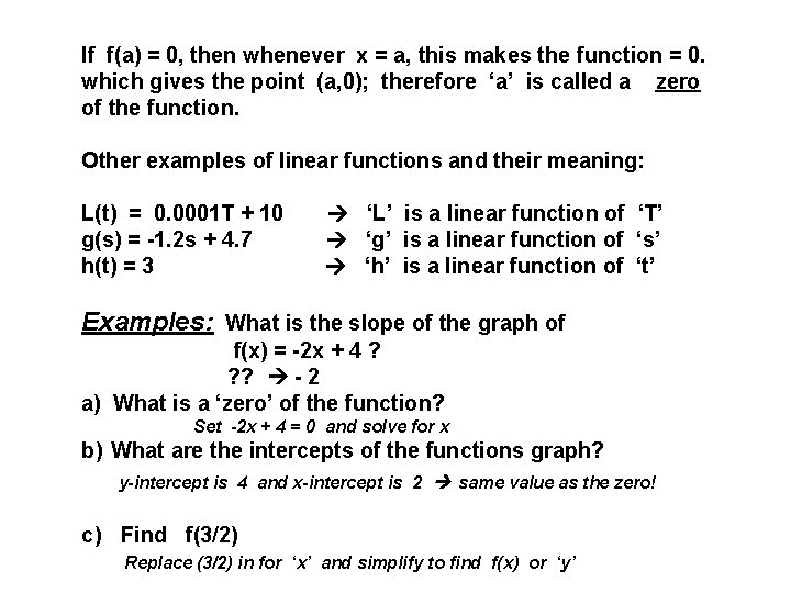 If f(a) = 0, then whenever x = a, this makes the function =