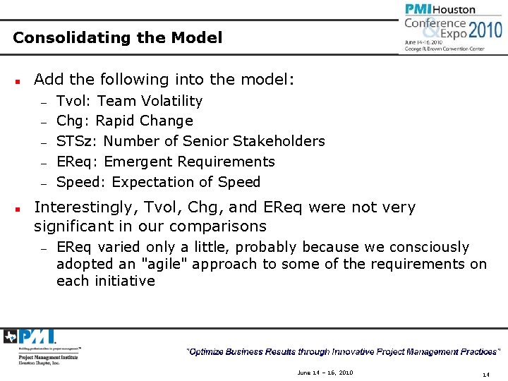 Consolidating the Model n Add the following into the model: — — — n