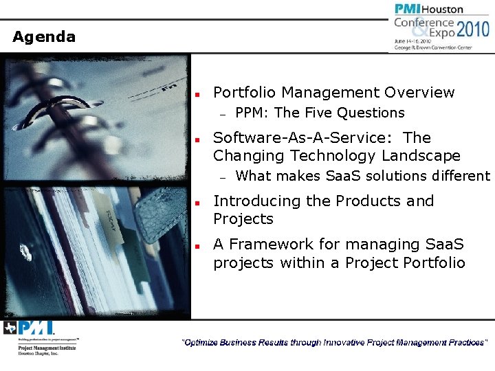 Agenda n Portfolio Management Overview — n Software-As-A-Service: The Changing Technology Landscape — n