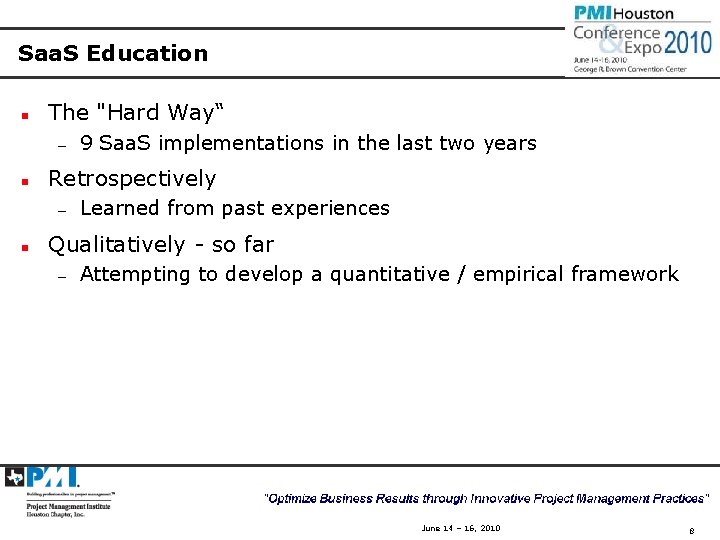 Saa. S Education n The "Hard Way“ — n Retrospectively — n 9 Saa.