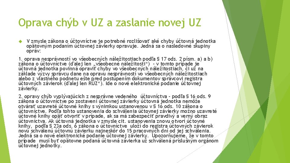 Oprava chýb v UZ a zaslanie novej UZ V zmysle zákona o účtovníctve je