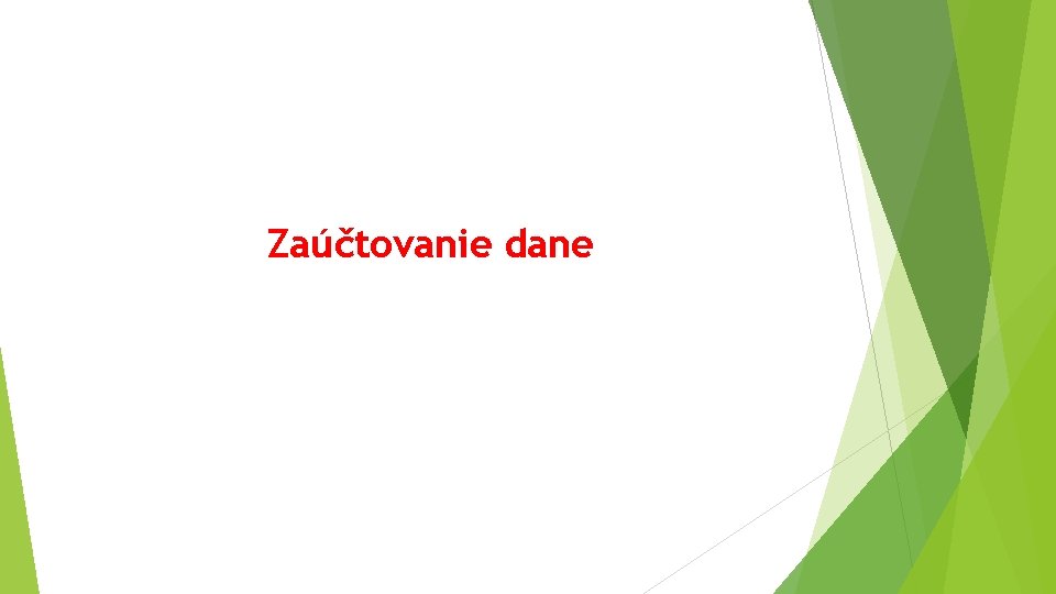 Zaúčtovanie dane 