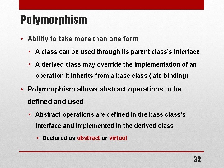 Polymorphism • Ability to take more than one form • A class can be Polymorphism • Ability to take more than one form • A class can be