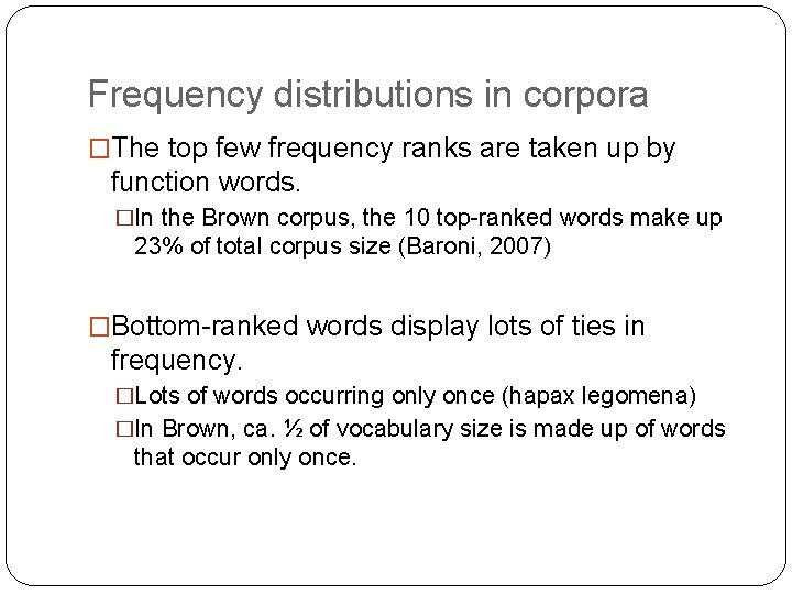 Frequency distributions in corpora �The top few frequency ranks are taken up by function