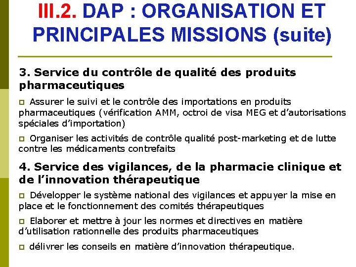 III. 2. DAP : ORGANISATION ET PRINCIPALES MISSIONS (suite) 3. Service du contrôle de