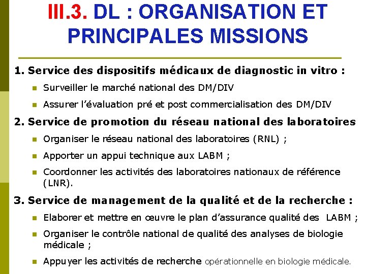 III. 3. DL : ORGANISATION ET PRINCIPALES MISSIONS 1. Service des dispositifs médicaux de