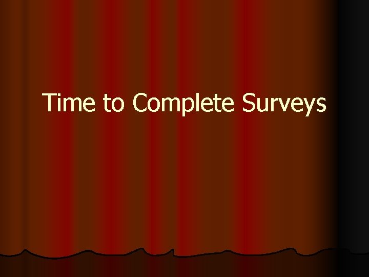 Time to Complete Surveys 