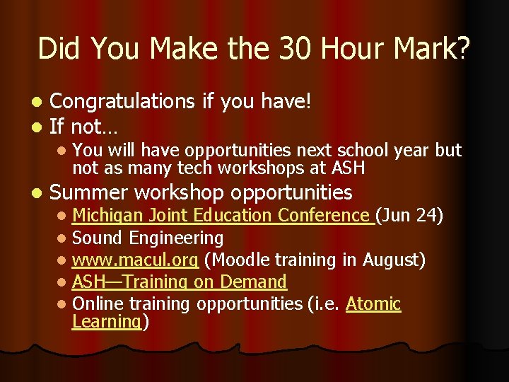 Did You Make the 30 Hour Mark? l l Congratulations if you have! If