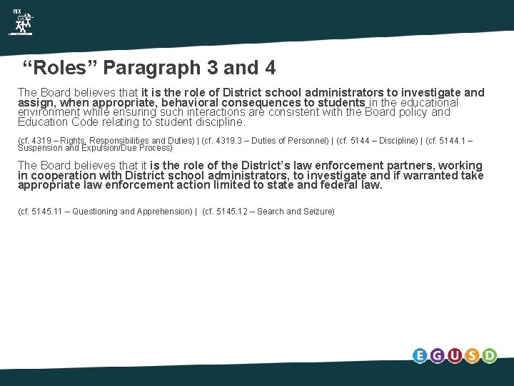 “Roles” Paragraph 3 and 4 The Board believes that it is the role of