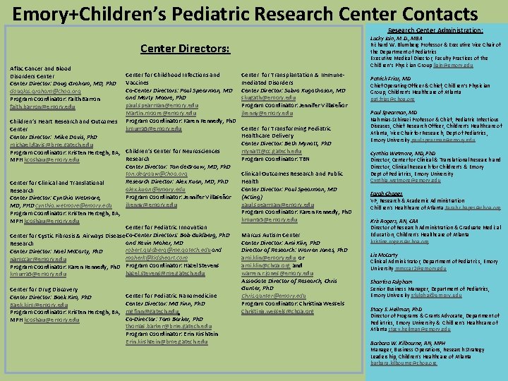 Emory+Children’s Pediatric Research Center Contacts Research Center Administration: Lucky Jain, M. D. , MBA