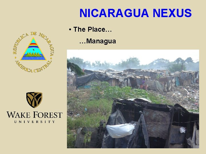 NICARAGUA NEXUS • The Place… …Managua 