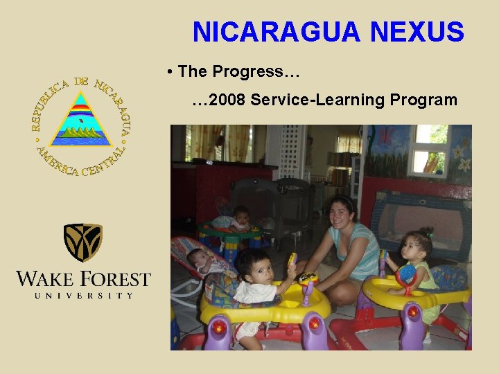 NICARAGUA NEXUS • The Progress… … 2008 Service-Learning Program 