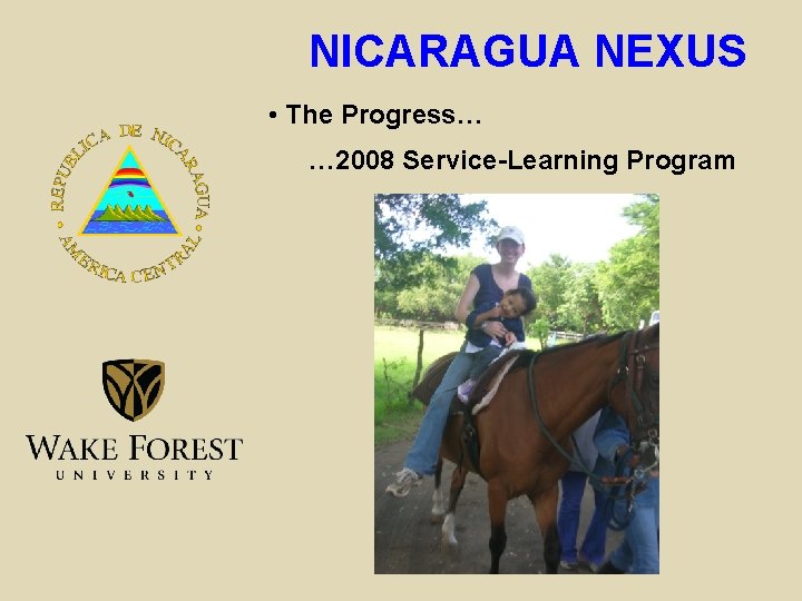 NICARAGUA NEXUS • The Progress… … 2008 Service-Learning Program 