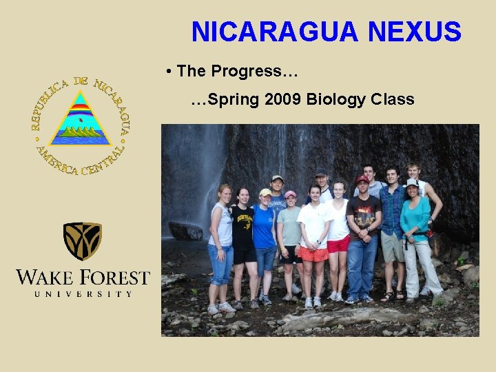 NICARAGUA NEXUS • The Progress… …Spring 2009 Biology Class 