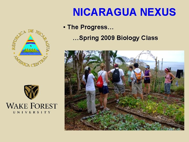 NICARAGUA NEXUS • The Progress… …Spring 2009 Biology Class 