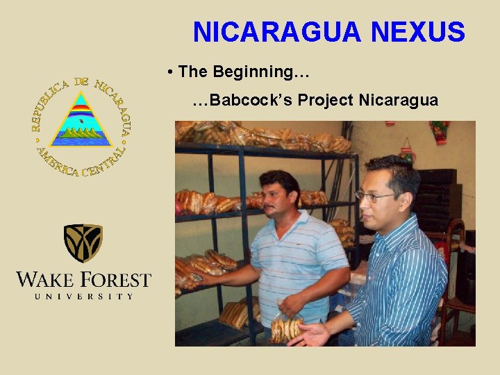 NICARAGUA NEXUS • The Beginning… …Babcock’s Project Nicaragua 