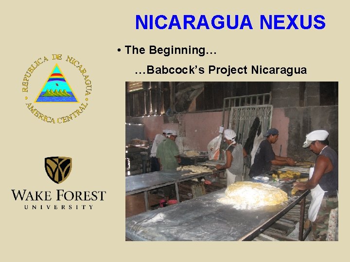 NICARAGUA NEXUS • The Beginning… …Babcock’s Project Nicaragua 