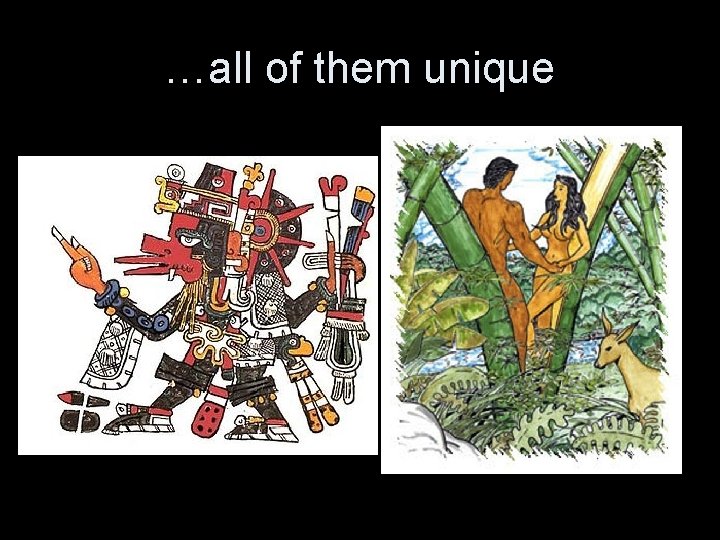 …all of them unique 