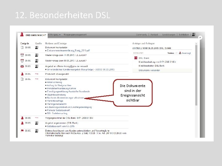 12. Besonderheiten DSL Die Dokumente sind in der Ereignisansichtbar 