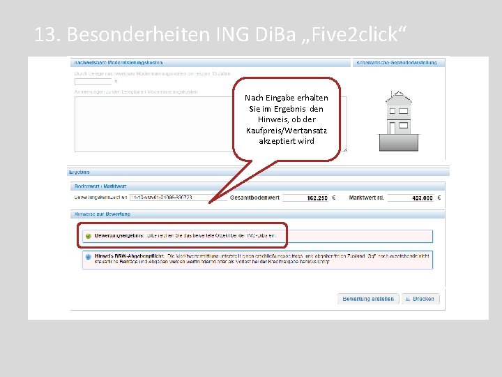 13. Besonderheiten ING Di. Ba „Five 2 click“ Nach Eingabe erhalten Sie im Ergebnis