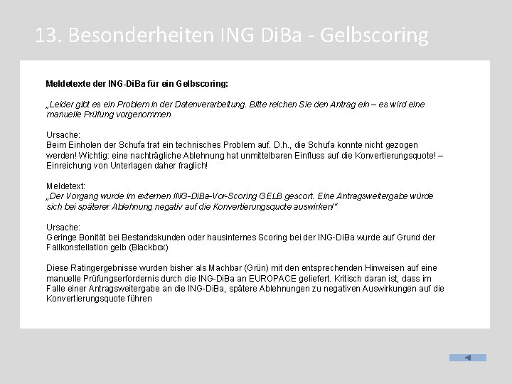 13. Besonderheiten ING Di. Ba - Gelbscoring Meldetexte der ING-Di. Ba für ein Gelbscoring: