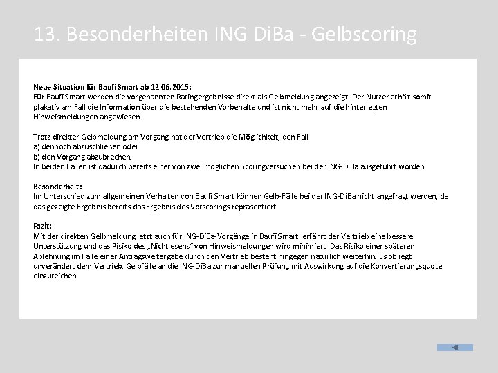 13. Besonderheiten ING Di. Ba - Gelbscoring Neue Situation für Baufi Smart ab 12.