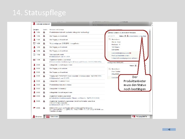 14. Statuspflege Der Produktanbieter muss den Status noch bestätigen 