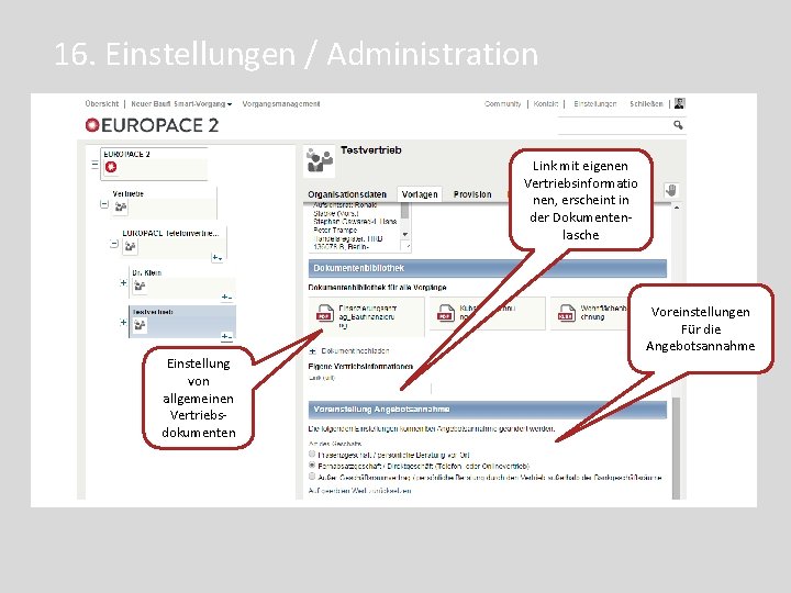 16. Einstellungen / Administration Link mit eigenen Vertriebsinformatio nen, erscheint in der Dokumentenlasche Voreinstellungen