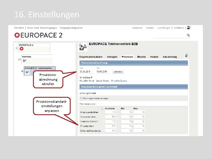 16. Einstellungen Provisionsabrechnung abrufen Provisionsstandardeinstellungen anpassen 