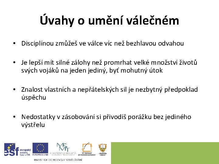 Úvahy o umění válečném • Disciplínou zmůžeš ve válce víc než bezhlavou odvahou •