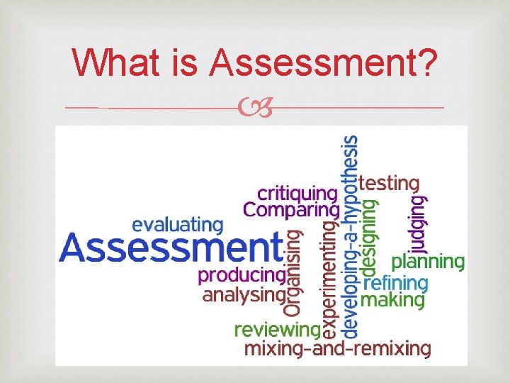 What is Assessment? 