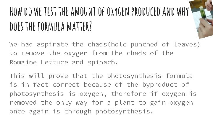 how do we test the amount of oxygen produced and why does the formula
