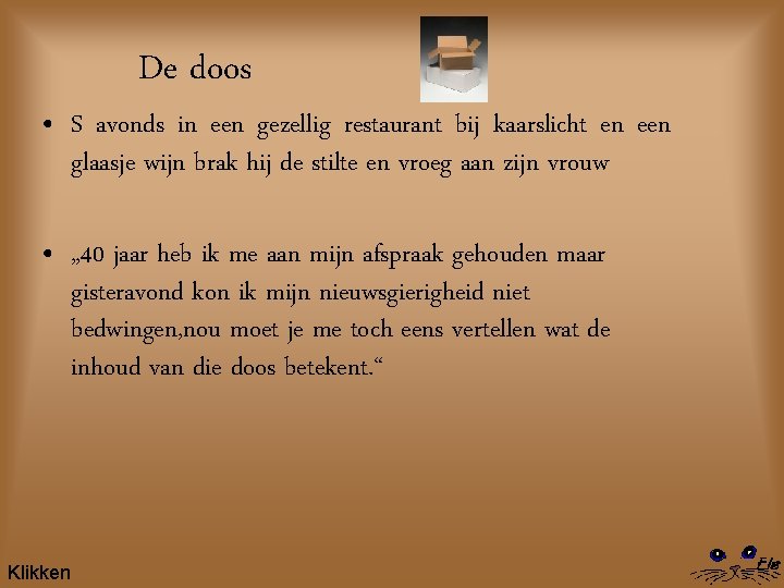 De doos • S avonds in een gezellig restaurant bij kaarslicht en een glaasje