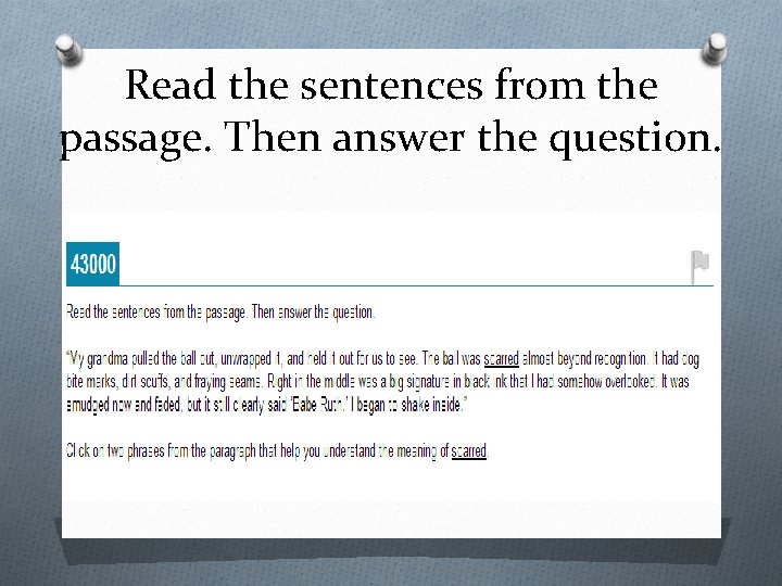 Read the sentences from the passage. Then answer the question. 