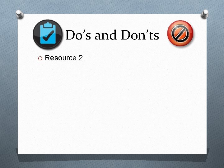 Do’s and Don’ts O Resource 2 