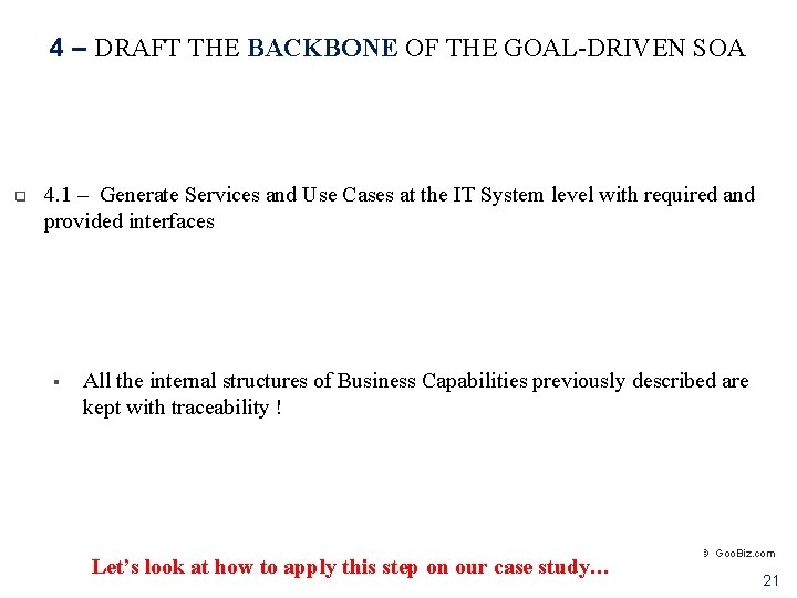 4 – DRAFT THE BACKBONE OF THE GOAL-DRIVEN SOA q 4. 1 – Generate