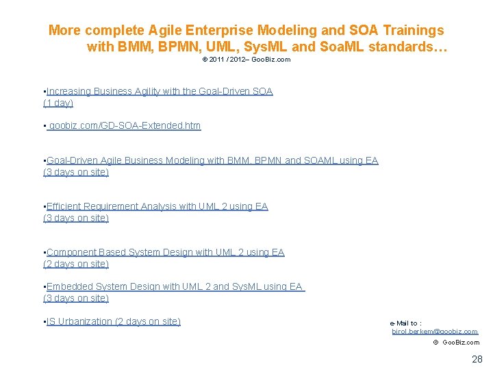 More complete Agile Enterprise Modeling and SOA Trainings with BMM, BPMN, UML, Sys. ML