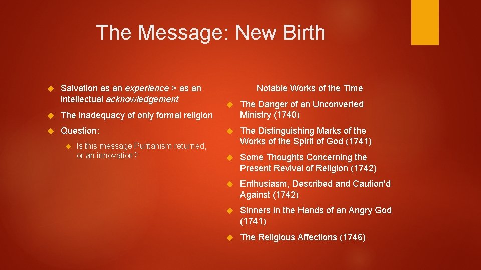 The Message: New Birth Salvation as an experience > as an intellectual acknowledgement The
