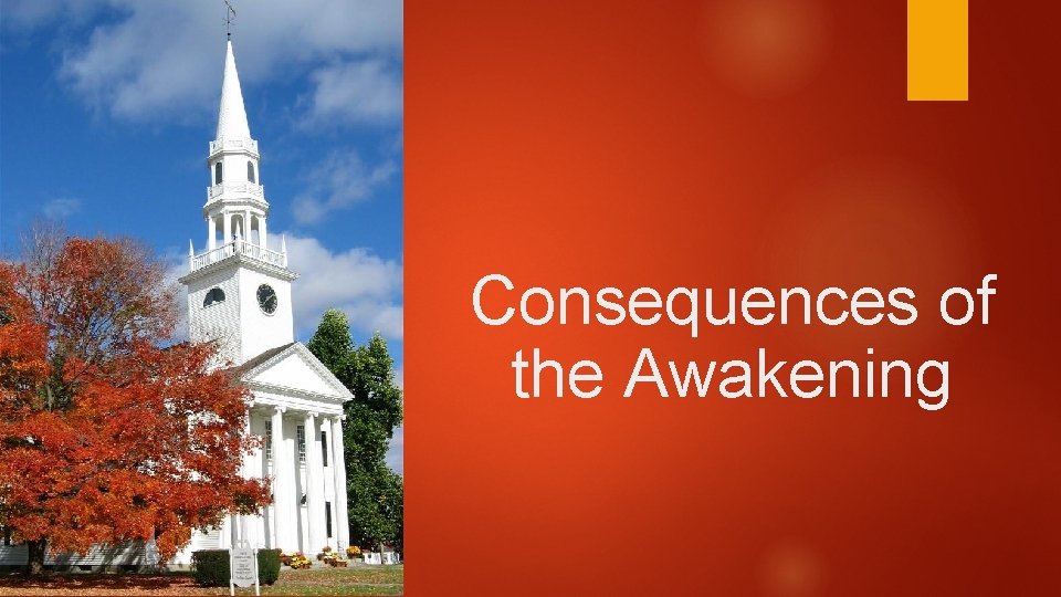 Consequences of the Awakening 