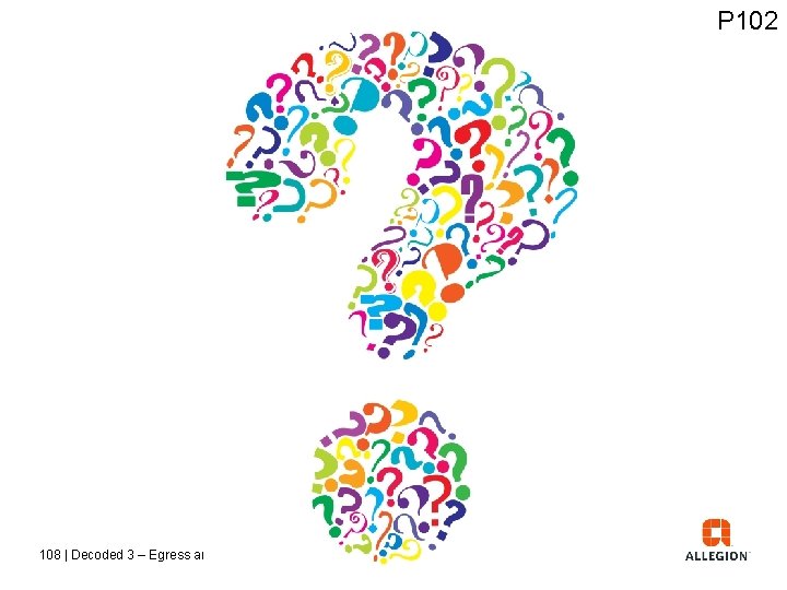 P 102 108 | Decoded 3 – Egress and Life Safety 