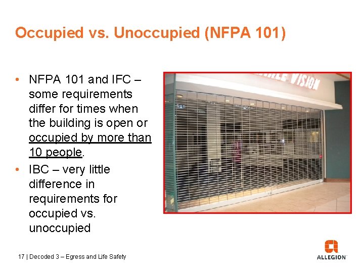 Occupied vs. Unoccupied (NFPA 101) • NFPA 101 and IFC – some requirements differ