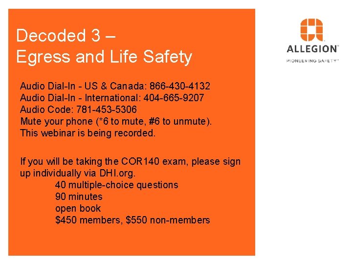 Decoded 3 – Egress and Life Safety Audio Dial-In - US & Canada: 866