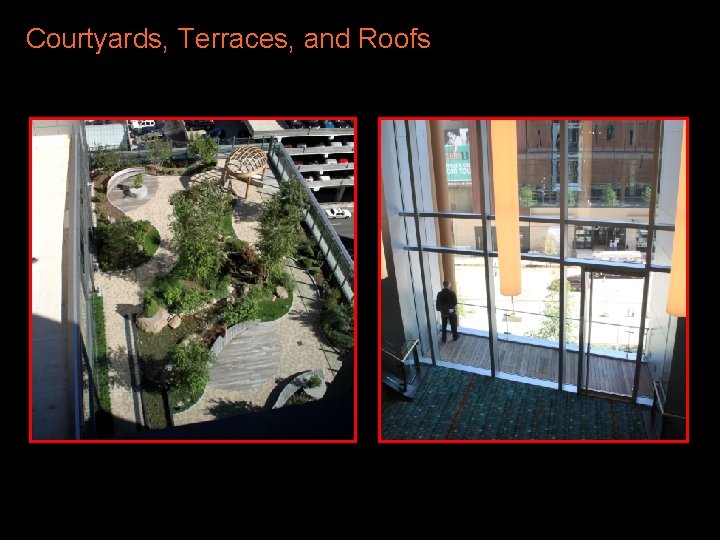 Courtyards, Terraces, and Roofs 