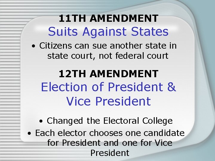 11 TH AMENDMENT Suits Against States • Citizens can sue another state in state