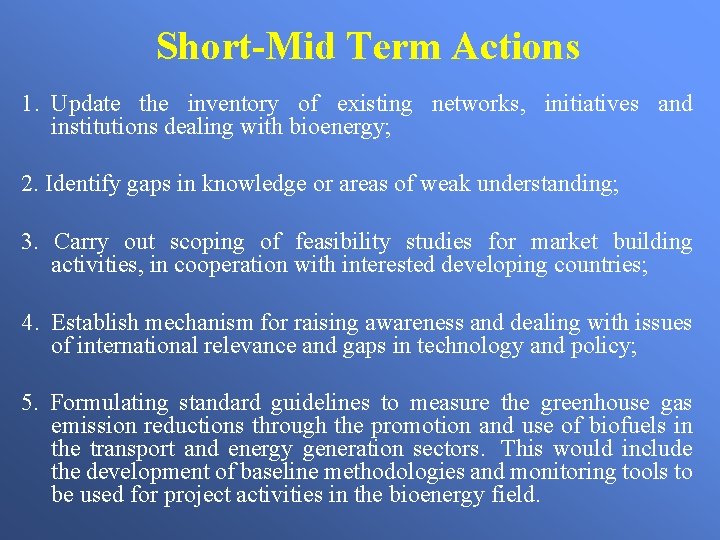 Short-Mid Term Actions 1. Update the inventory of existing networks, initiatives and institutions dealing