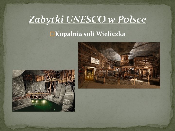 Zabytki UNESCO w Polsce �Kopalnia soli Wieliczka 
